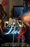 [Drunk In Love 02] • An Original Love Story